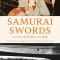 Samurai Swords - A Collector&#039;s Guide: A Comprehensive Introduction to History, Collecting and Preservation