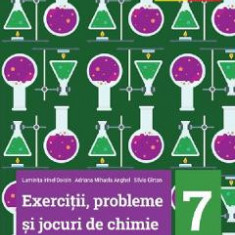 Exercitii, probleme si jocuri de chimie - Clasa 7 - Luminita Irinel Doicin, Adriana Mihaela Anghel, Silvia Girtan