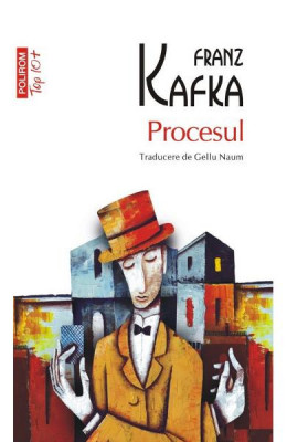 Procesul Top 10+ Nr 443, Franz Kafka - Editura Polirom foto