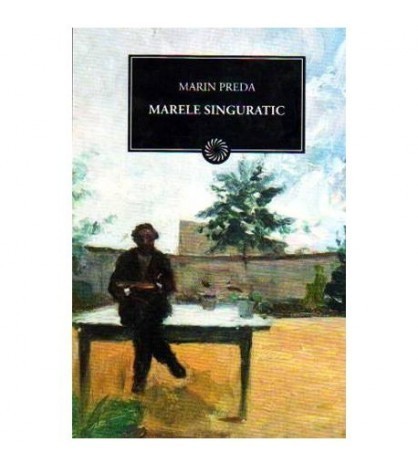 Marin Preda - Marele singuratic (Vol.51) - 109473