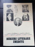 Scrieri literare inedite: V. Aaron * Al. Beldiman * C. Conachi * N. Dimachi * D. Gusti * C. Negruzzi * G. Peșacov * V. Pogor * E. Poteca