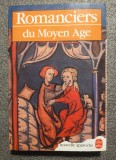 Romanciers et chroniqueurs du Moyen Age (ed. Marie-Therese de Medeiros)