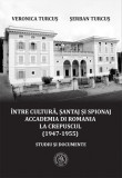 Cumpara ieftin Intre cultura santaj si spionaj. Accademia di Romania la crepuscul 1947‐1955