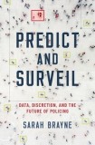 Policing Data: Surveillance and Prediction in the Age of Big Data