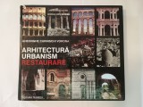 Gheorghe Curinschi Vorona - Arhitectură, urbanism, restaurare (1995)