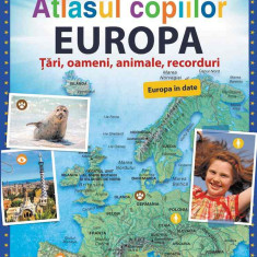 Atlasul copiilor. EUROPA. Å¢ari oameni animale recorduri