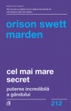 Cel Mai Mare Secret, Orison Swett Marden - Editura Curtea Veche