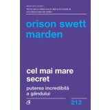 Cel Mai Mare Secret, Orison Swett Marden - Editura Curtea Veche