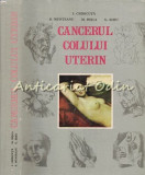 Cancerul Colului Uterin - I. Chiricuta, S. Munteanu, M. Risca, G. Simu