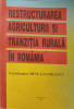 RESTRUCTURAREA AGRICULTURII SI TRANZITIA RURALA IN ROMANIA-COORDONATOR DINU GAVRILESCU