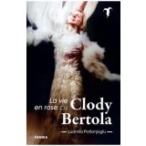 La vie en rose cu Clody Bertola - Ludmila Patlanjoglu