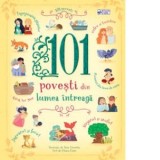 101 povesti din lumea intreaga - Irina Chirica, Chiara Cioni