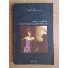 Alberto Moravia - Cum sa traiesti cu o sotie necredincioasa