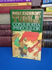JOHN KENNEDY TOOLE - CONJURATIA IMBECILILOR , 1995 * foto