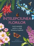 Intelepciunea Florilor Liz Marvin - Carte brosata Non-fictiune Lectii Viata Flori 60