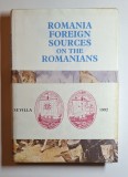 Romania: Foreign Sources on the Romanians &ndash; Ed. State Archives of Romania, 1992