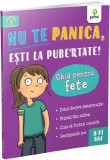 Cumpara ieftin Nu Te Panica, Esti La Pubertate: Ghid Pentru Fete, Anna Claybourne - Editura Gama