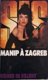 Manip a Zagreb &ndash; Gerard de Villiers