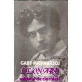 Leonard, soldatul de ciocolata - Gaby Michailescu
