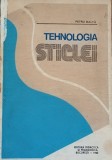 Tehnologia sticlei Petru Balta/ 1984