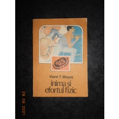 VIOREL T. MOGOS - INIMA SI EFORTUL FIZIC