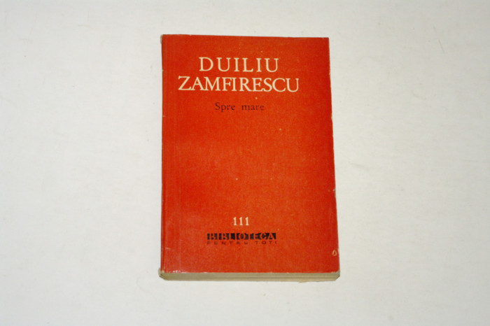 Spre mare - Duiliu Zamfirescu - bpt - 1962