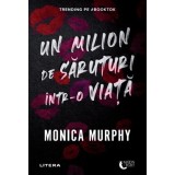 Un milion de saruturi intr-o viata - Monica Murphy, editia 2023, Litera