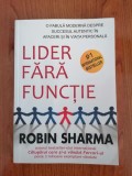 Robin Sharma, Lider fără funcție