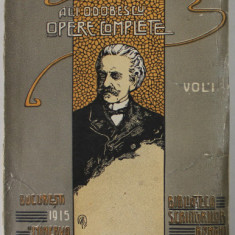OPERE COMPLETE , VOL. I de AL. I. ODOBESCU , 1906