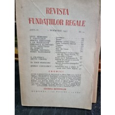 Revista Fundatiilor Regale - Anul IV 1 Noiembrie 1937 Nr. 11