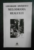 Gheorghe Izbasescu - Melodrama realului