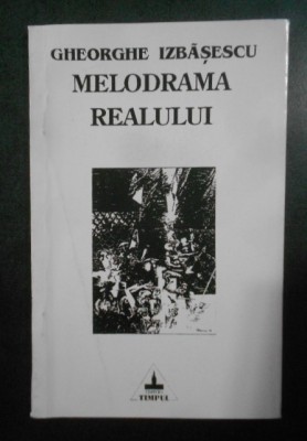 Gheorghe Izbasescu - Melodrama realului foto