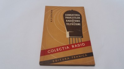 Combaterea parazitilor in radiofonie si televiziune-A.P.Scetinin P4 foto