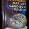 DICTIONARUL MARILOR GANDITORI POLITICI