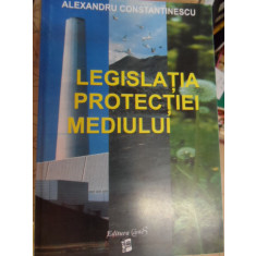 Legislatia Protectiei Mediului - Alexandru Constantinescu ,548850