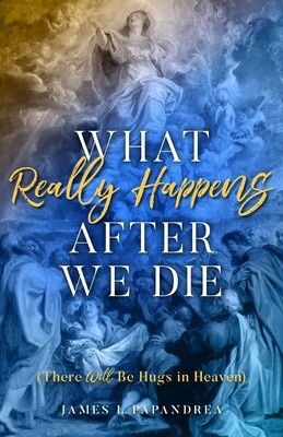 What Really Happens After We Die: There Will Be Hugs in Heaven foto