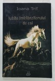 IUBITA IMBLANZITORULU IDE CAI de IOANA TRIF , 2021