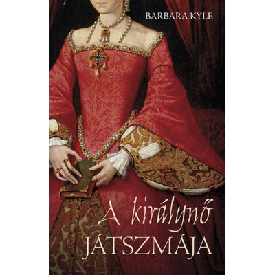 A kir&amp;aacute;lynő j&amp;aacute;tszm&amp;aacute;ja - Barbara Kyle foto