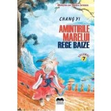 Amintirile Marelui Rege Baize. Seria Monstrii din Orasul Interzis. Volumul 7/Chang Yi