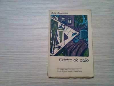 CANTEC DE ADIO - Nicu Borgovan - Libraria Alex. Stanciulescu, 1927, 118 p. foto