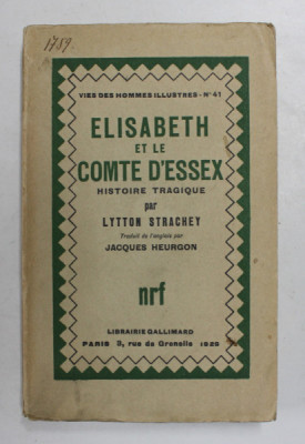 ELISABETH ET LE COMTE D &amp;#039;ESSEX - HISTOIRE TRAGIQUE par LYTTON STRACHEY , 1929 foto