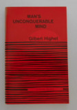 Man&#039;s unconquerable mind/ Gilbert Highet