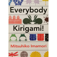 Everybody Kirigami! - Mitsuhiko Imamori