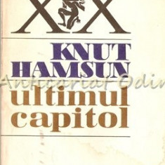 Ultimul Capitol - Knut Hamsun