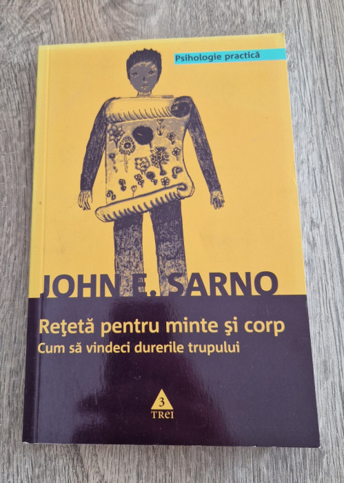 Retete pentru minte si corp John E. Sarno