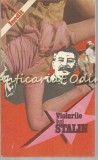 Violurile Lui Stalin - Roman Non-Fictiv, Editura Danubius 1992, Istorie, Limba Romana, Coperta Brosata