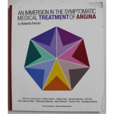 AN IMMERSION IN THE SYMPTOMATIC MEDICAL TREATMENT OF ANGINA by ROBERTO FERRARI , 2018 , PREZINTA HALOURI DE APA SI PETE