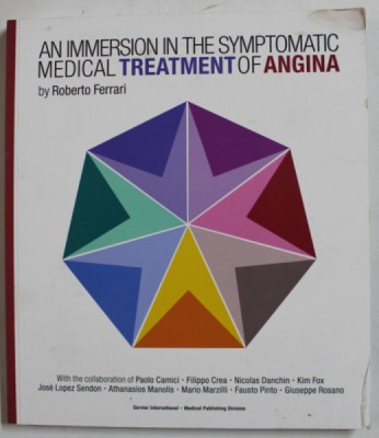 AN IMMERSION IN THE SYMPTOMATIC MEDICAL TREATMENT OF ANGINA by ROBERTO FERRARI , 2018 , PREZINTA HALOURI DE APA SI PETE foto