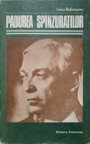 Pădurea Sp&acirc;nzuraților - Liviu Rebreanu, Editura Eminescu 1983, Roman rom&acirc;nesc