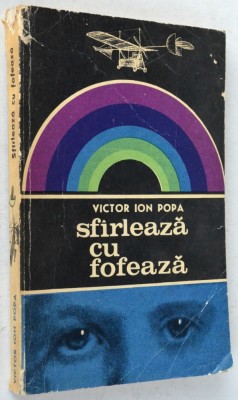 Sfarleaza cu fofeaza - Victor Ion Popa foto
